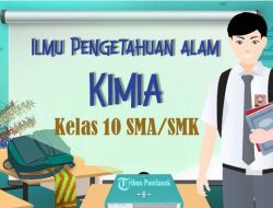 45 Soal Kimia Kelas 10 Semester 2: Pilihan Ganda & Essay dengan Kunci Jawaban