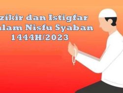 Malam Pengampunan Segera Tiba, Nisfu Syaban 1447 H