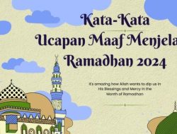 40 ucapan maaf Ramadhan 2026 cocok untuk pribadi, organisasi, dan instansi