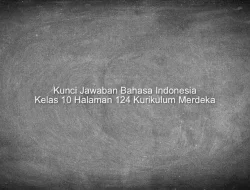 Kunci Jawaban Bahasa Indonesia Kelas 10 Halaman 124
